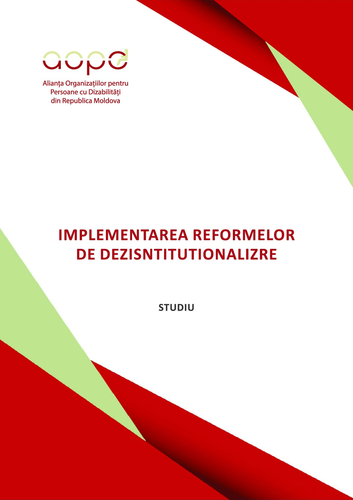 Implementarea reformelor de dezinstitutionalizare