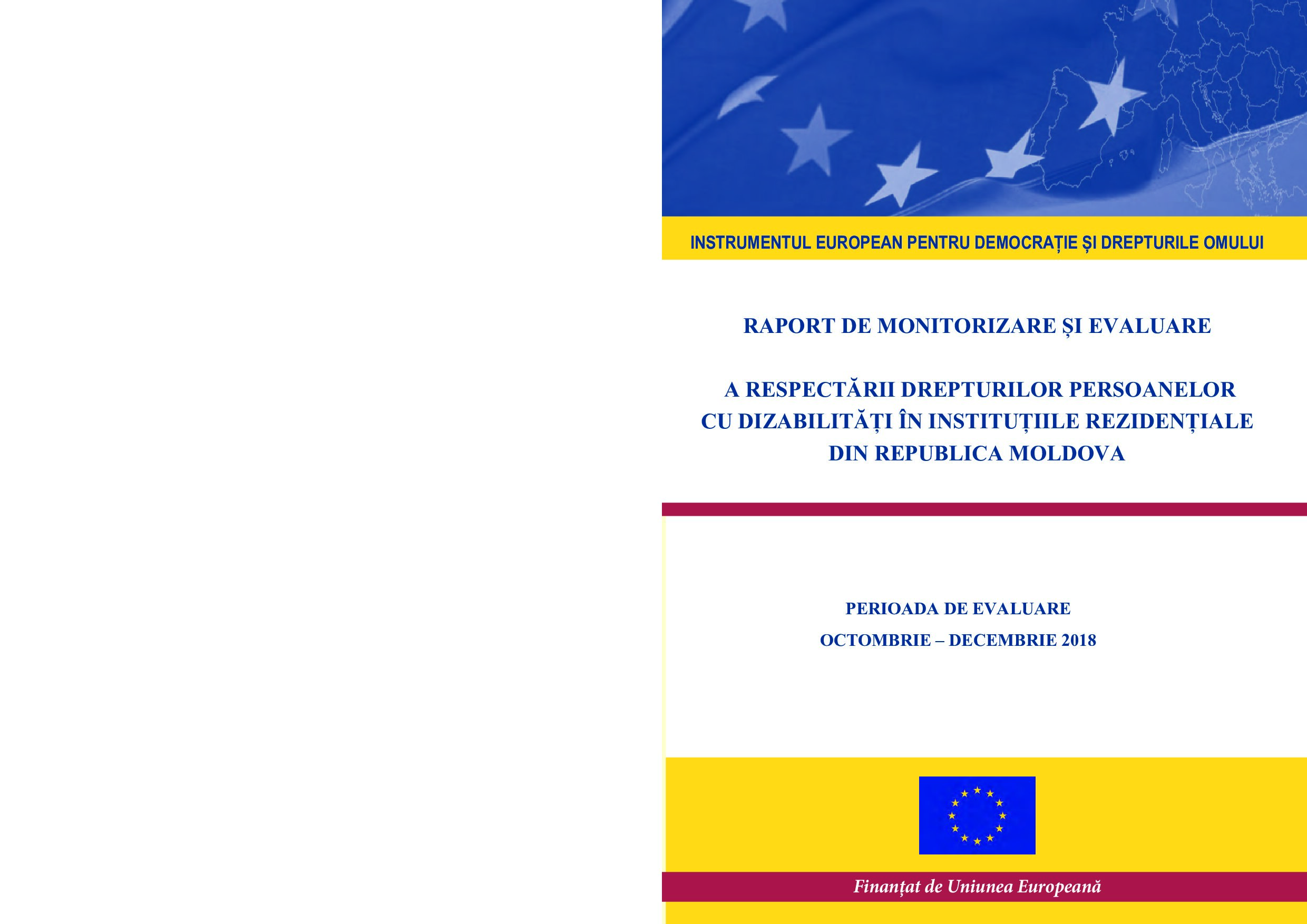 RAPORT DE MONITORIZARE ȘI EVALUARE  A RESPECTĂRII DREPTURILOR PERSOANELOR CU DIZABILITĂȚI ÎN INSTITUȚIILE REZIDENȚIALE DIN REPUBLICA MOLDOVA