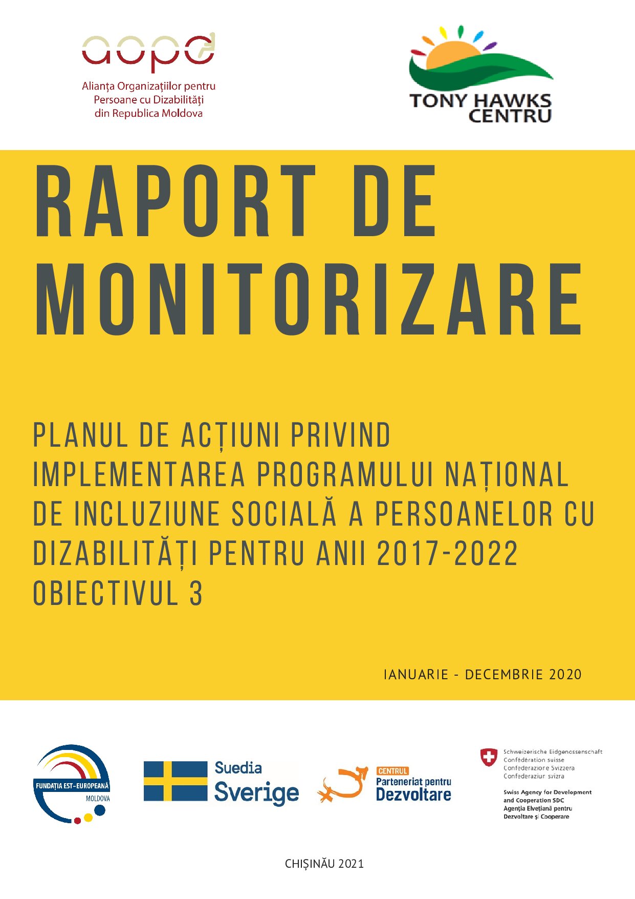 RAPORT DE MONITORIZARE Planul de acțiuni privind implementarea Programului național de incluziune socială a persoanelor cu dizabilități pentru ani i 2017-2022
