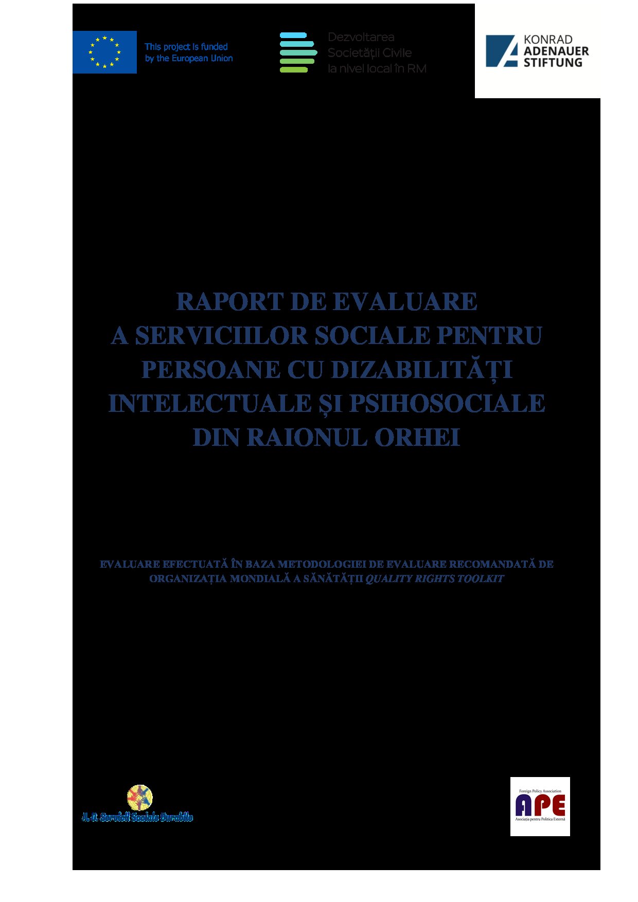 RAPORT DE EVALUARE A SERVICIILOR SOCIALE PENTRU PERSOANE CU DIZABILITĂȚI INTELECTUALE ȘI PSIHOSOCIALE DIN RAIONUL ORHEI