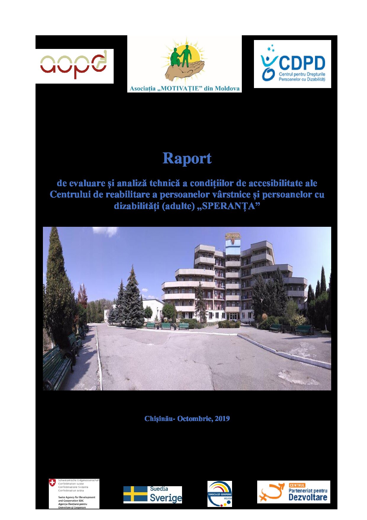 Raport de evaluare și analiză tehnică a condițiilor de accesibilitate ale Centrului de reabilitare a persoanelor vârstnice și persoanelor cu dizabilități (adulte) „SPERANȚA”